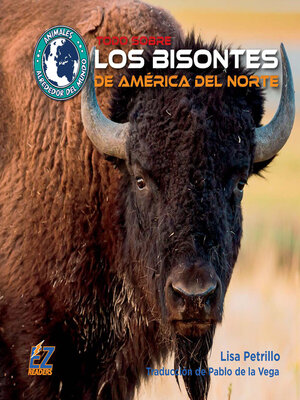 cover image of Todo sobre los bisontes de América del Norte